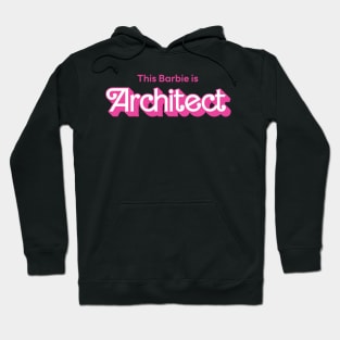 This Barbie is Architect Hoodie